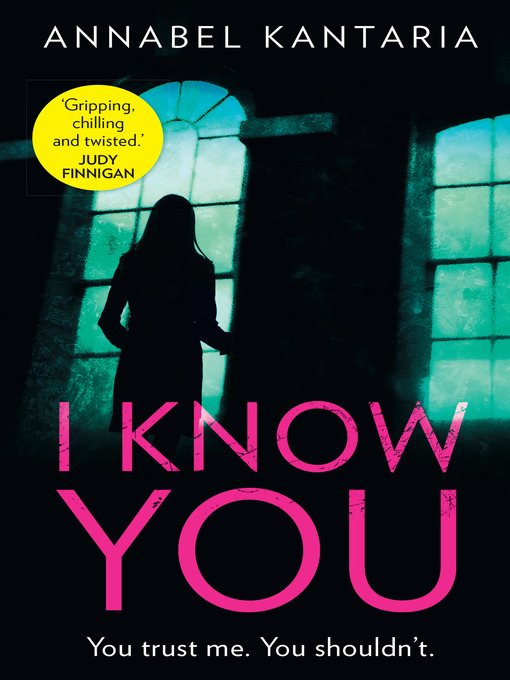 Title details for I Know You by Annabel Kantaria - Available